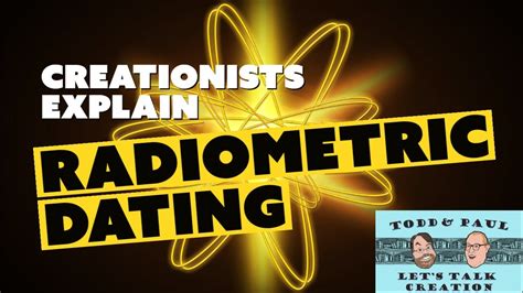 how do creationists explain radiometric dating